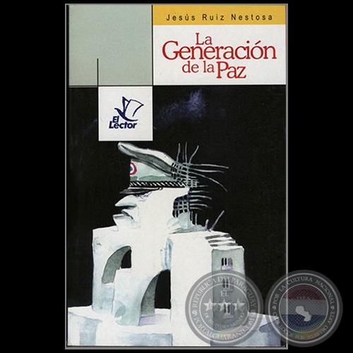 LA GENERACION DE LA PAZ - Autor:  JESÚS RUIZ NESTOSA - Año 2004